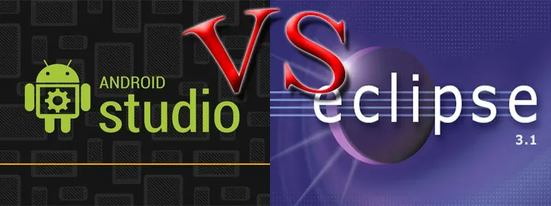 Eclipse ve Android Studio Karşılaştırması: Artılar ve Eksiler