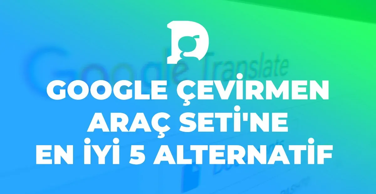 Top 5 Alternatives to Google Translator Toolkit