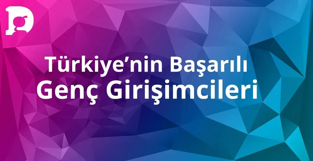 Turkey's Successful Young Entrepreneurs