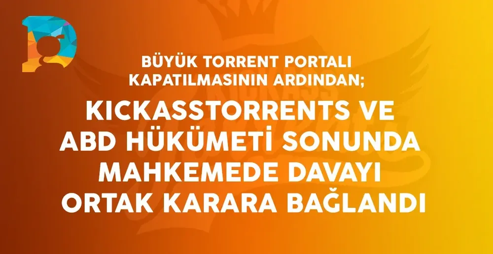 KickassTorrents and the US Government Finally Reach a Settlement in Court