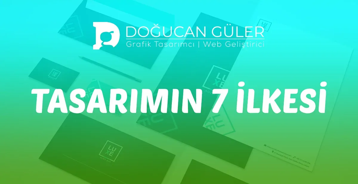 Tasarımın 7 İlkesi