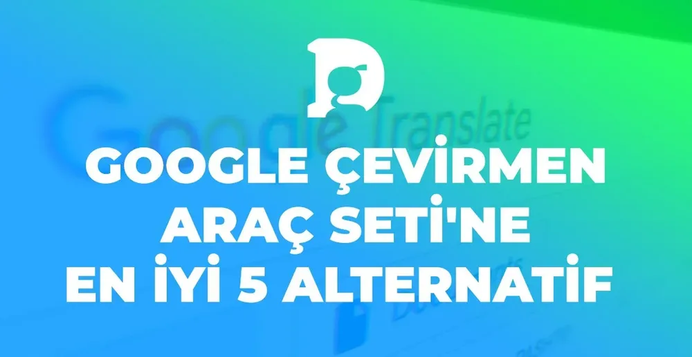 5 Best Alternatives to Google Translator Toolkit